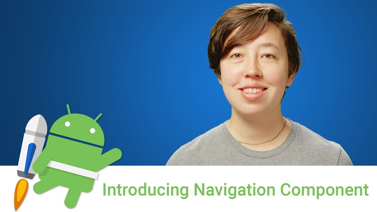Android Jetpack: Introducing Navigation Component